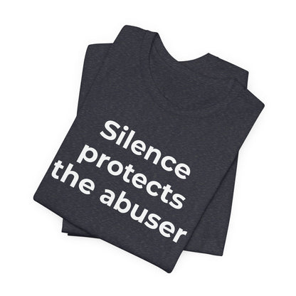 Domestic Violence Awareness T-Shirt - Silence Protects the Abuser - Wear What You Stand For Products