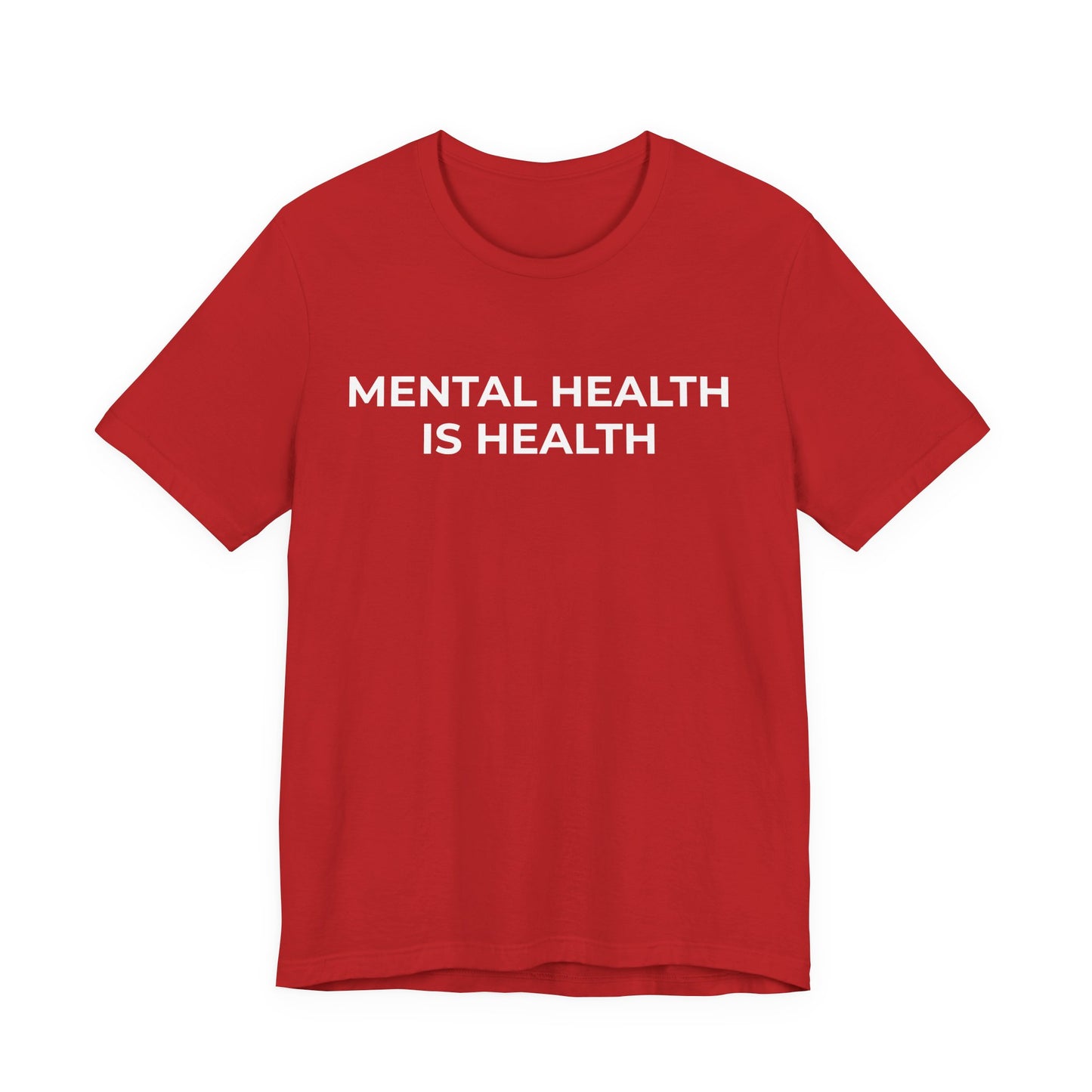 Mental Health T-Shirt - Mental Health is Health - Wear What You Stand For Products