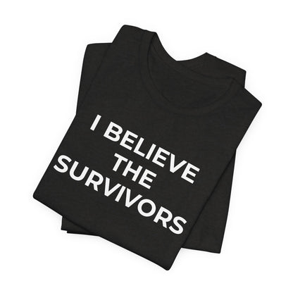 Domestic Violence T-Shirt - I Believe the Survivors - Wear What You Stand For Products