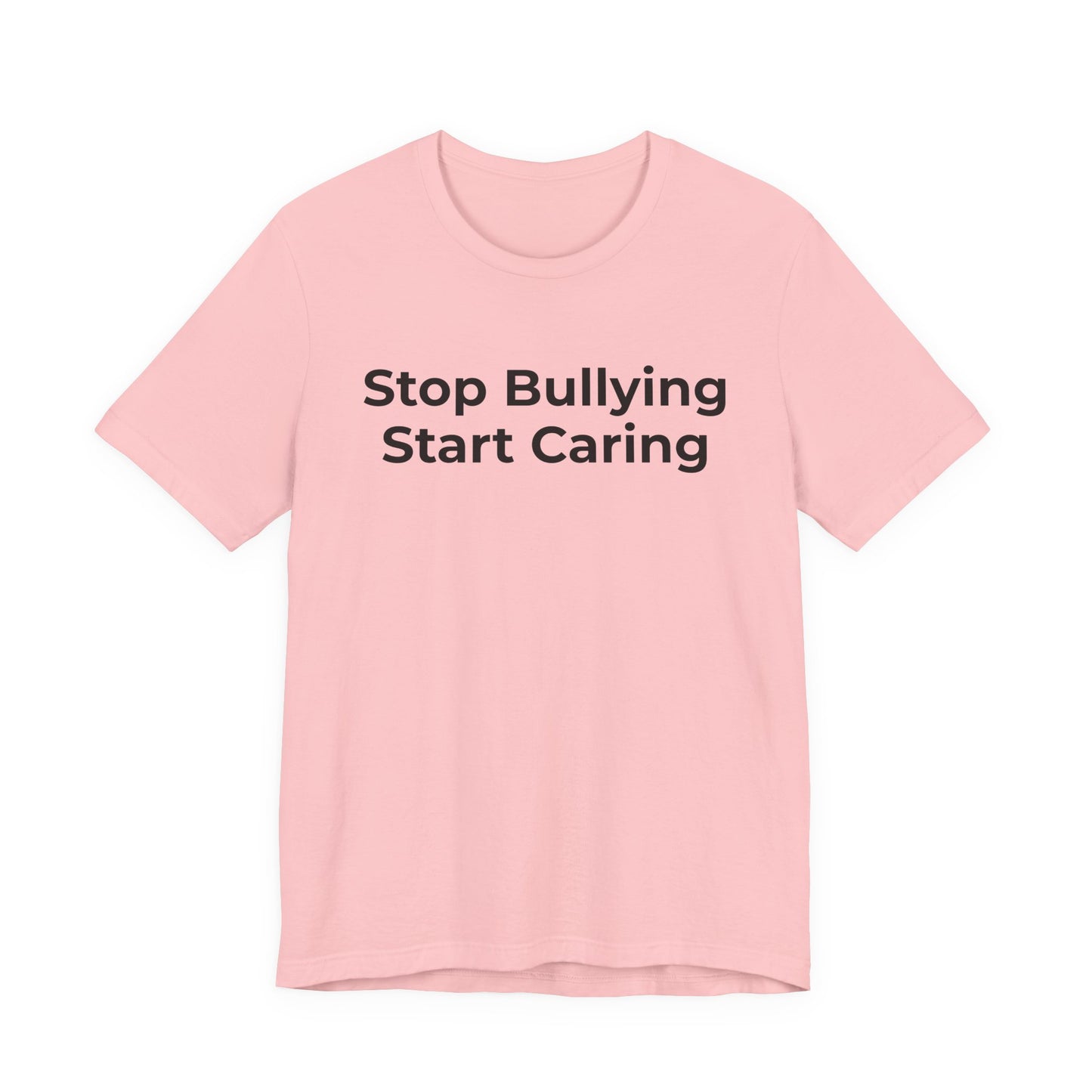 Anti Bullying T-Shirt - Stop Bulling Start Caring - Wear What You Stand For Products