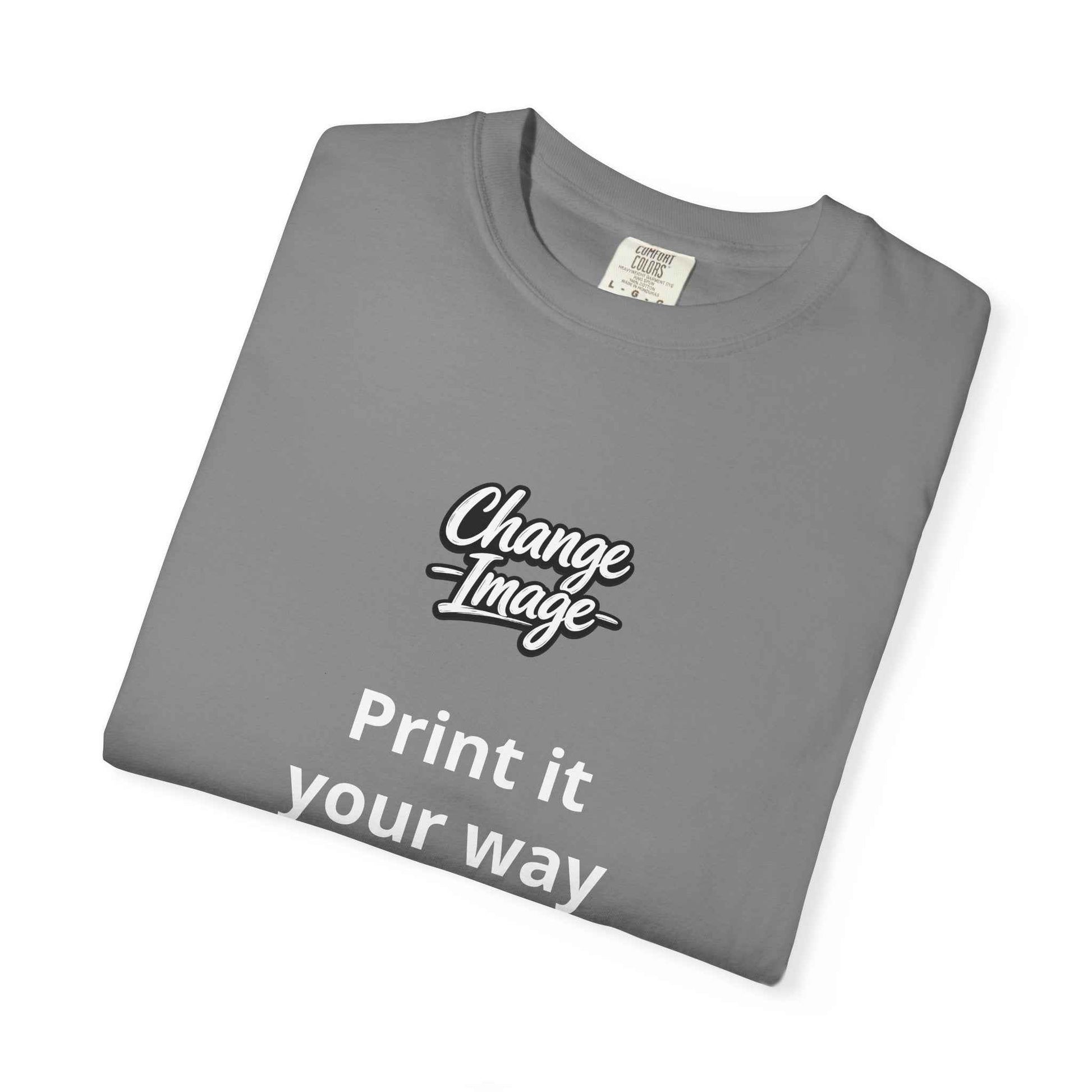 Custom Design  'Print it your way T-Shirt