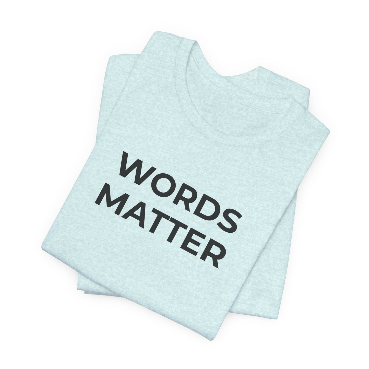 Anti-Bullying T-Shirt - Words Matter - Wear What You Stand For Products