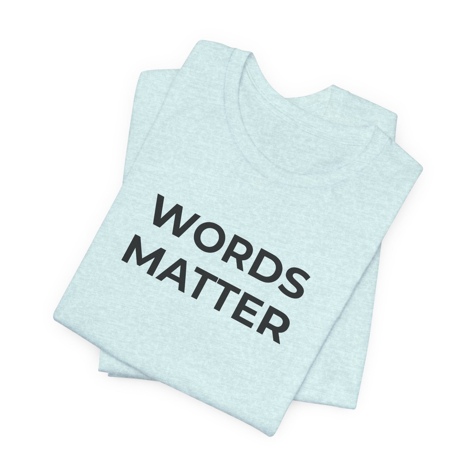 Anti-Bullying T-Shirt - Words Matter - Wear What You Stand For Products