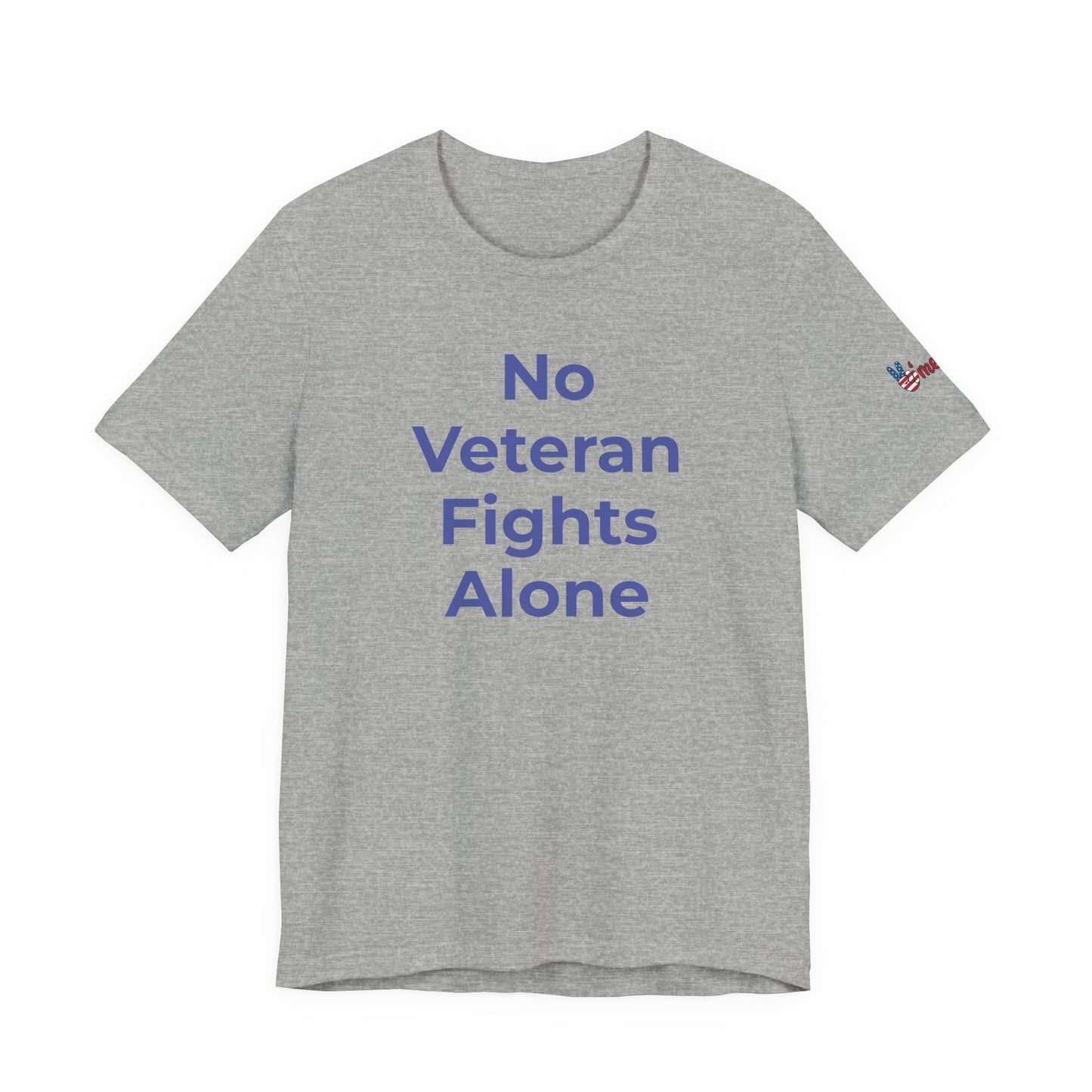 Veteran T-Shirt No Veteran Fights Alone - Wear What You Stand For Products
