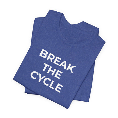 Domestic Violence T-Shirt Break the Cycle - Wear What You Stand For Products