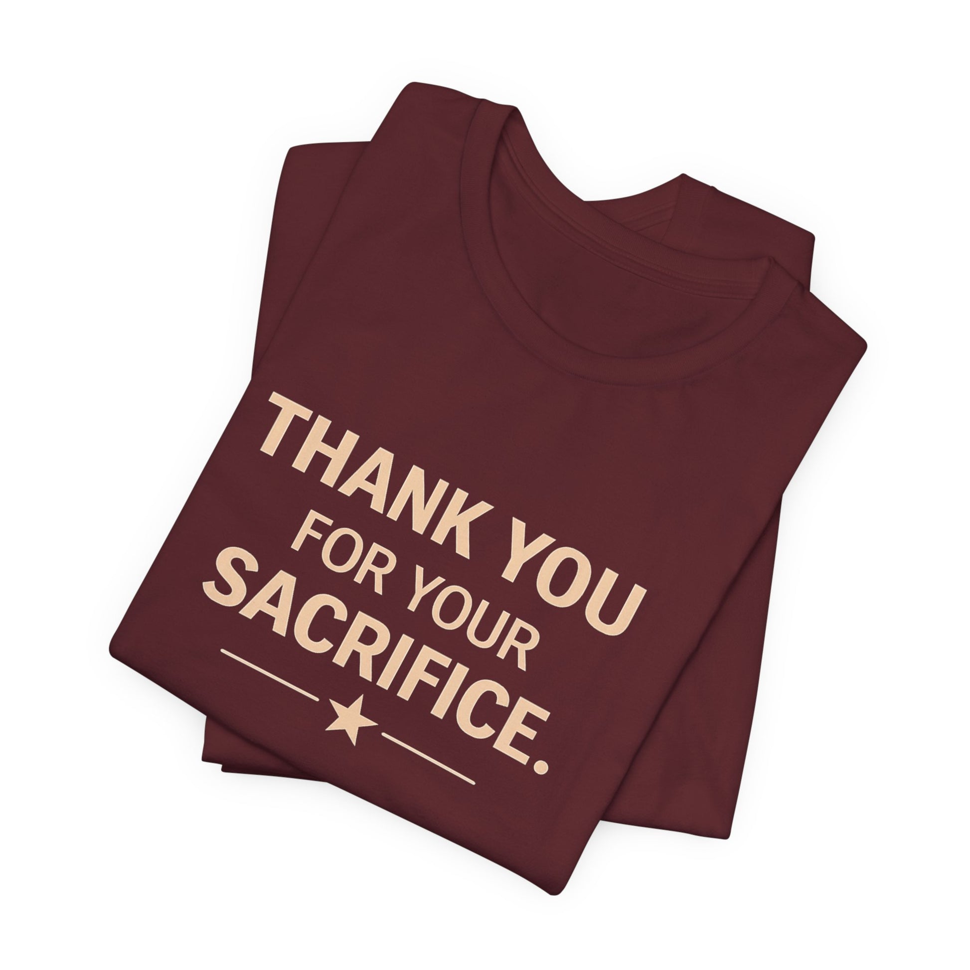 Veterans T-Shirt - Thank You for Your Sacrifice - Wear What You Stand For Products