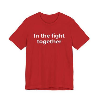 Cancer T-Shirt In the Fight Together - Wear What You Stand For Products