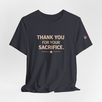 Veterans T-Shirt - Thank You for Your Sacrifice - Wear What You Stand For Products