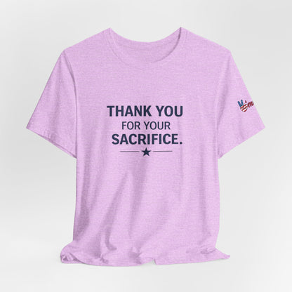 Veterans T-Shirt - Thank You for Your Sacrifice - Wear What You Stand For Products