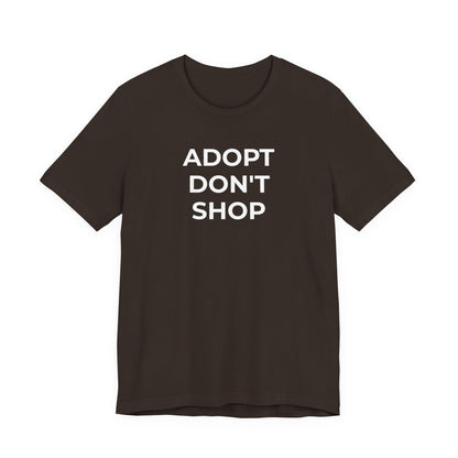 Pet Rescues T-Shirt Adopt Don't Shop - Wear What You Stand For Products
