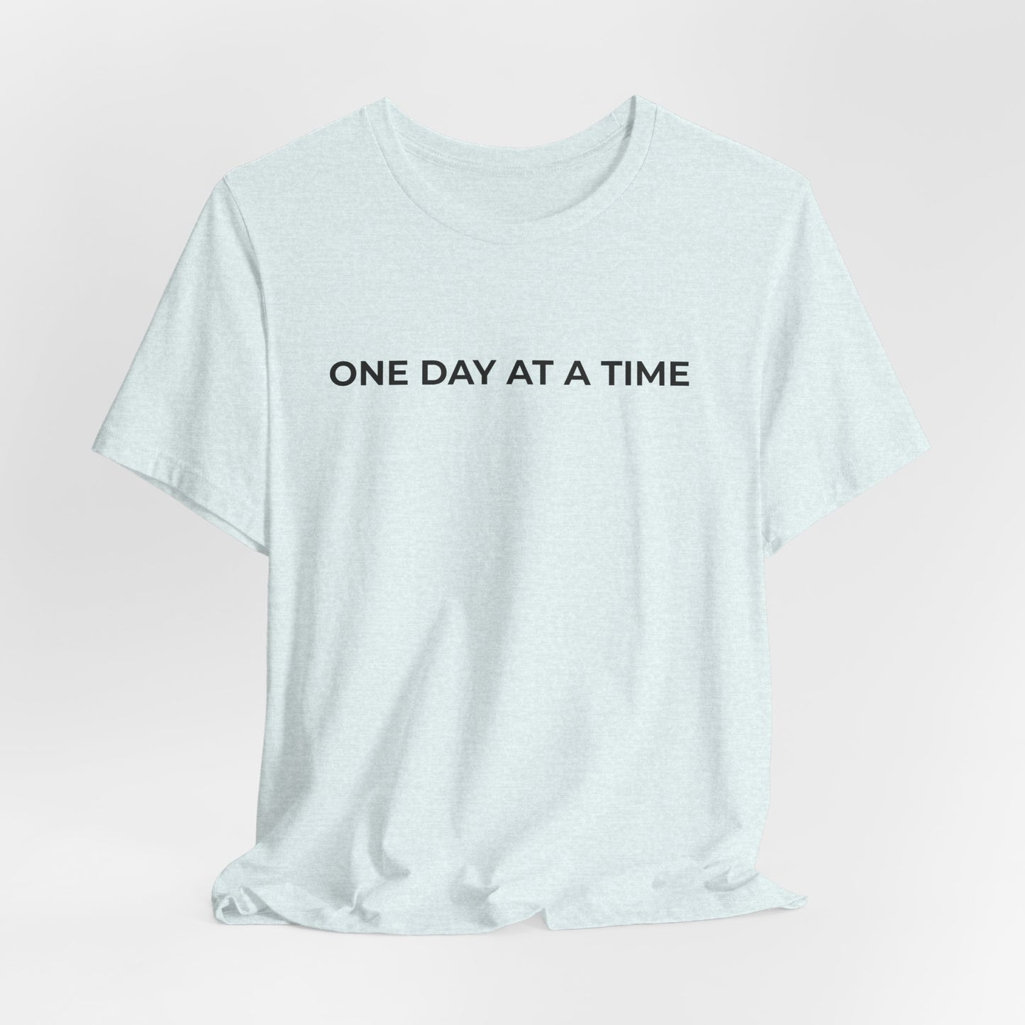 Addiction T-Shirt - One Day at a Time Second Versionn - Wear What You Stand For Products