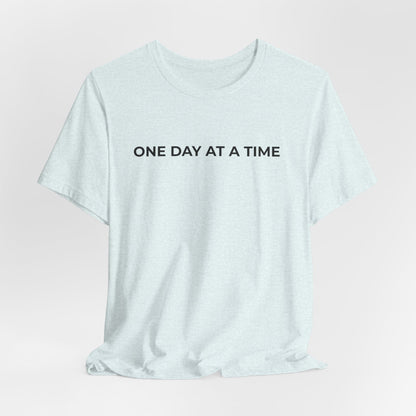 Addiction T-Shirt - One Day at a Time Second Versionn - Wear What You Stand For Products