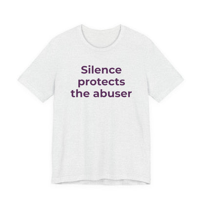 Domestic Violence Awareness T-Shirt - Silence Protects the Abuser - Wear What You Stand For Products