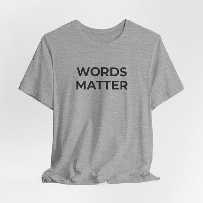 Anti-Bullying T-Shirt - Words Matter - Wear What You Stand For Products