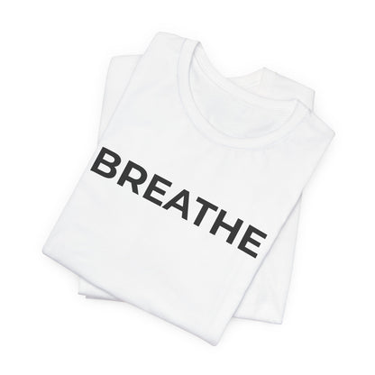 Mental Health T-Shirt - Breathe - Wear What You Stand For Products