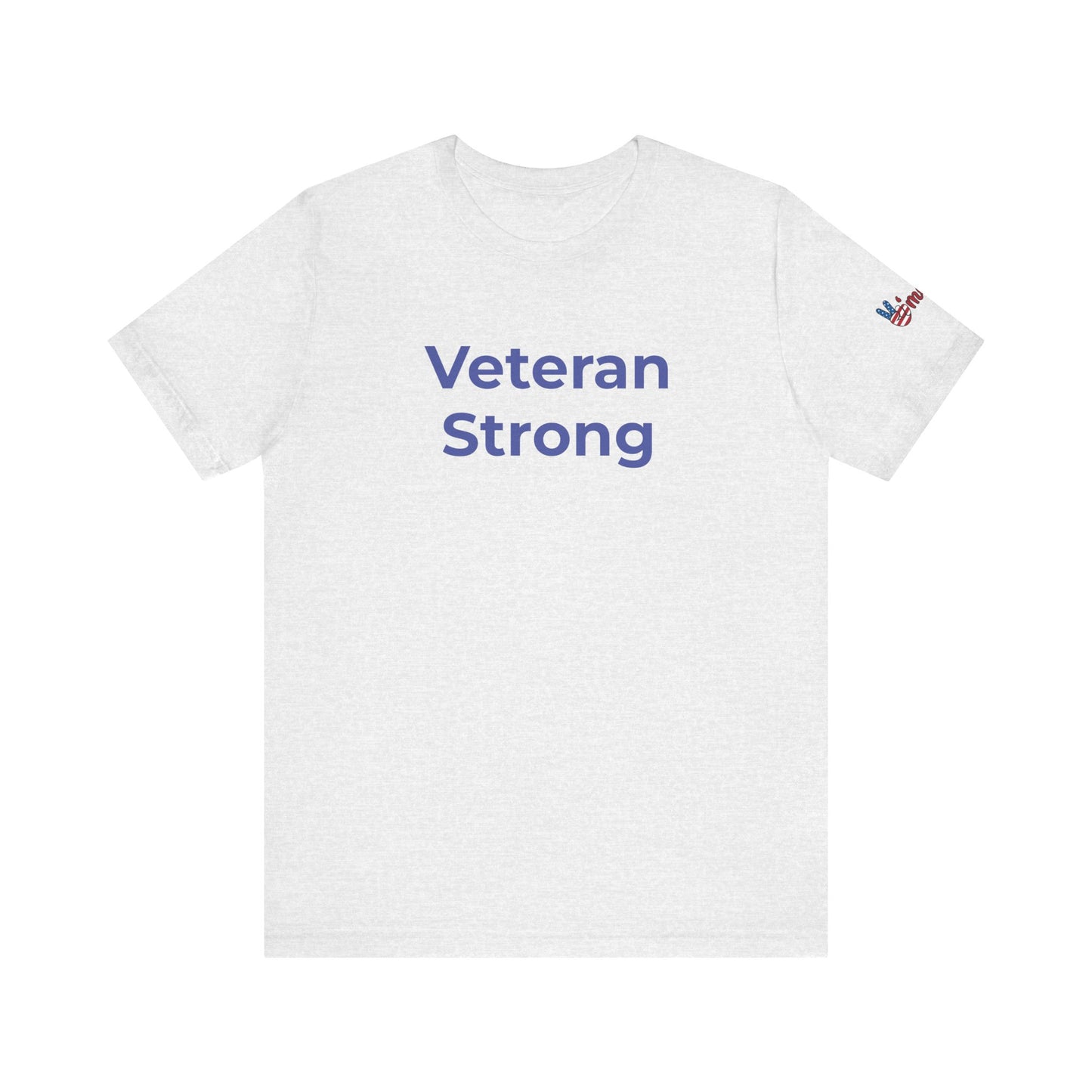 Veteran T-Shirt - Veteran Strong - Wear What You Stand For Products