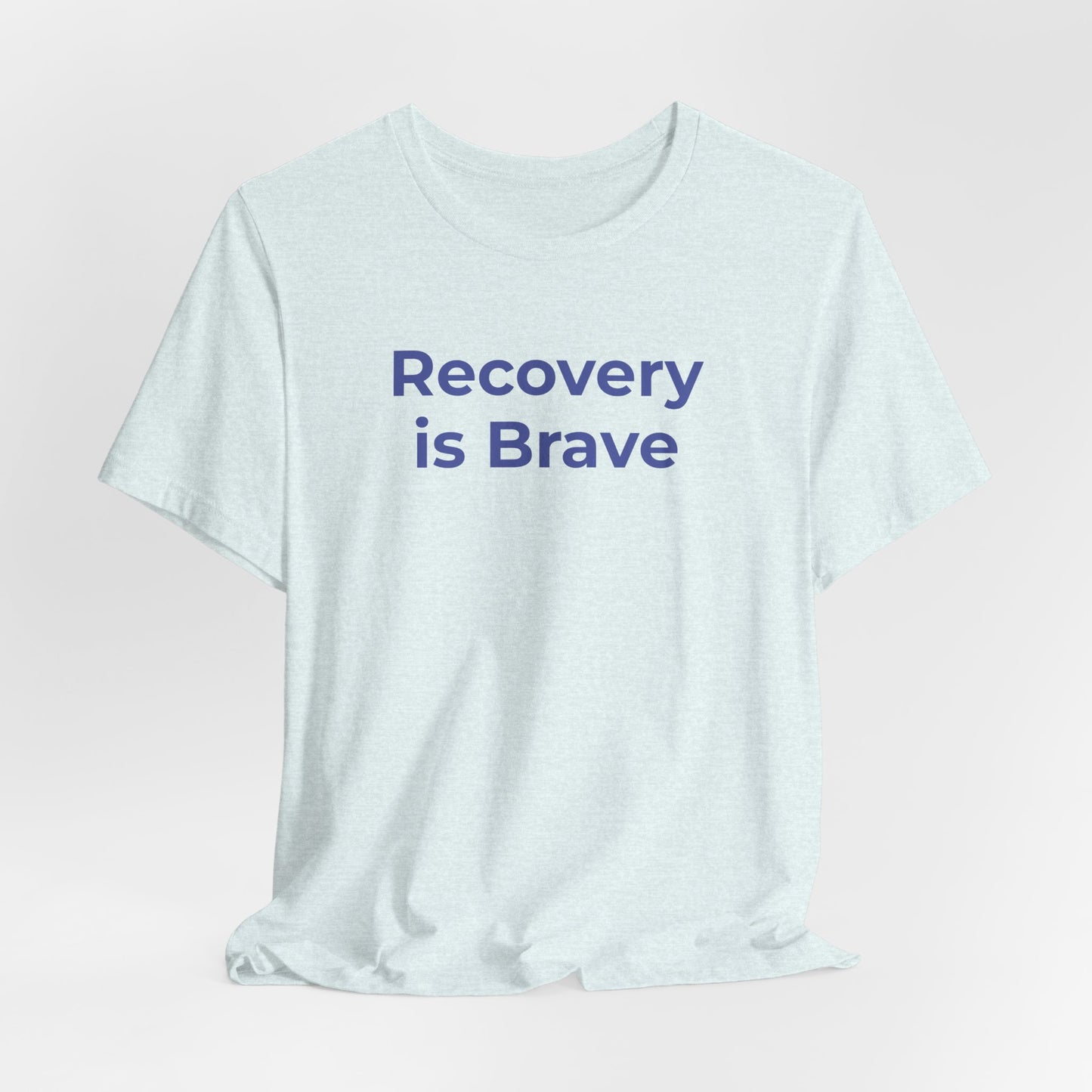 Addiction T-Shirt - Recovery is Brave - Wear What You Stand For Products