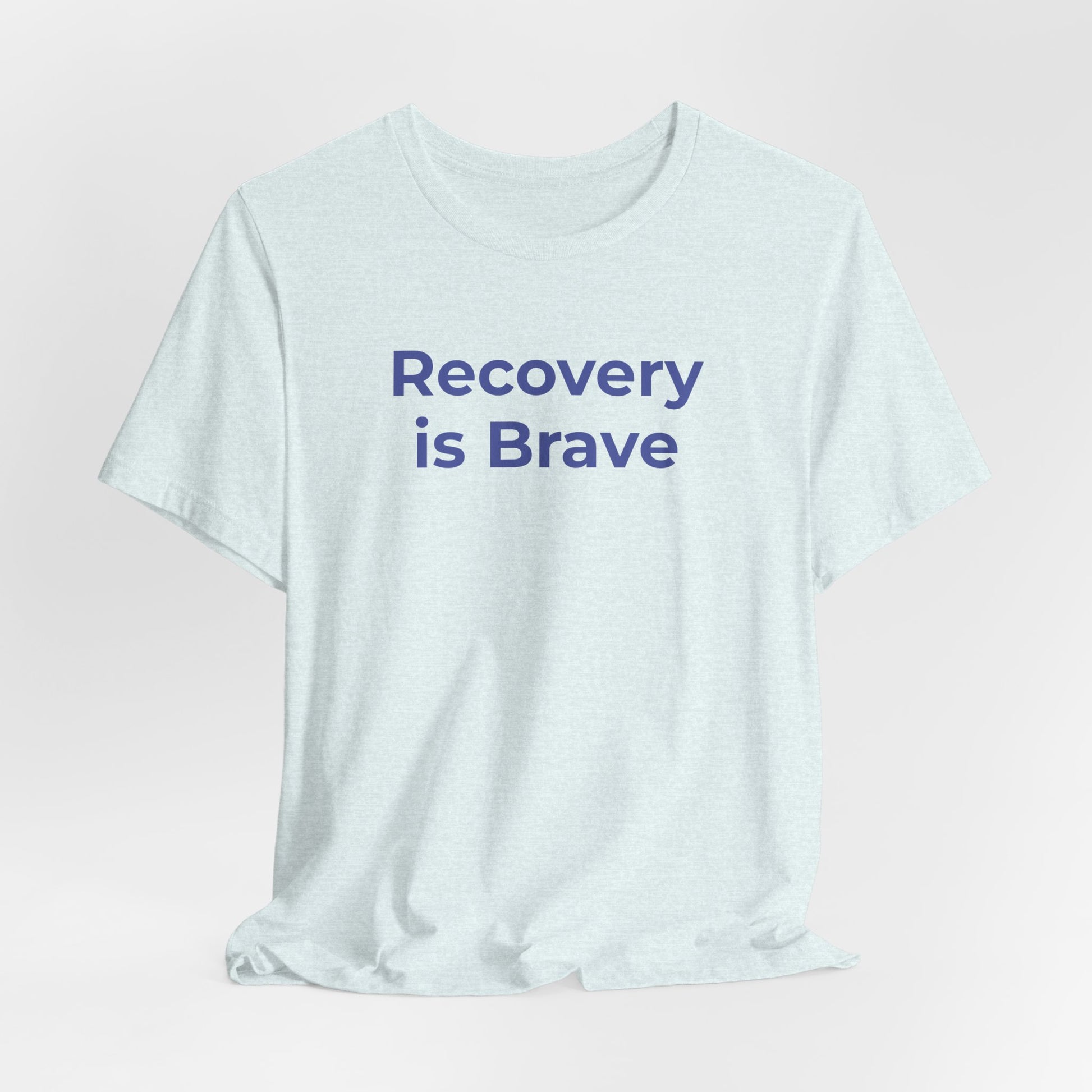 Addiction T-Shirt - Recovery is Brave - Wear What You Stand For Products