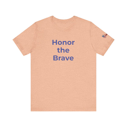 Veteran T-Shirt - Honor the Brave - Wear What You Stand For Products