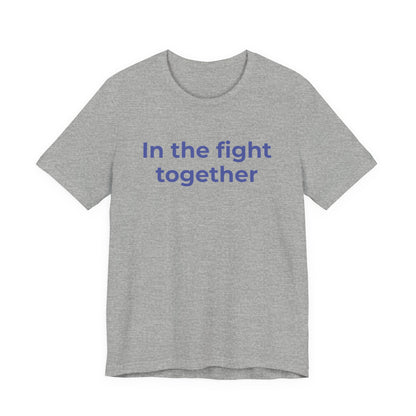 Cancer T-Shirt In the Fight Together - Wear What You Stand For Products