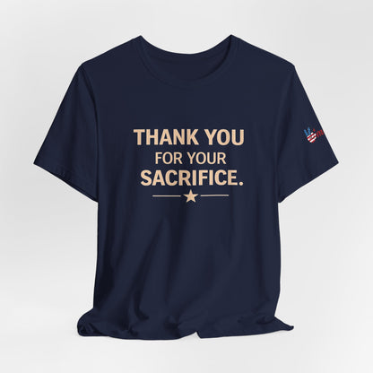 Veterans T-Shirt - Thank You for Your Sacrifice - Wear What You Stand For Products