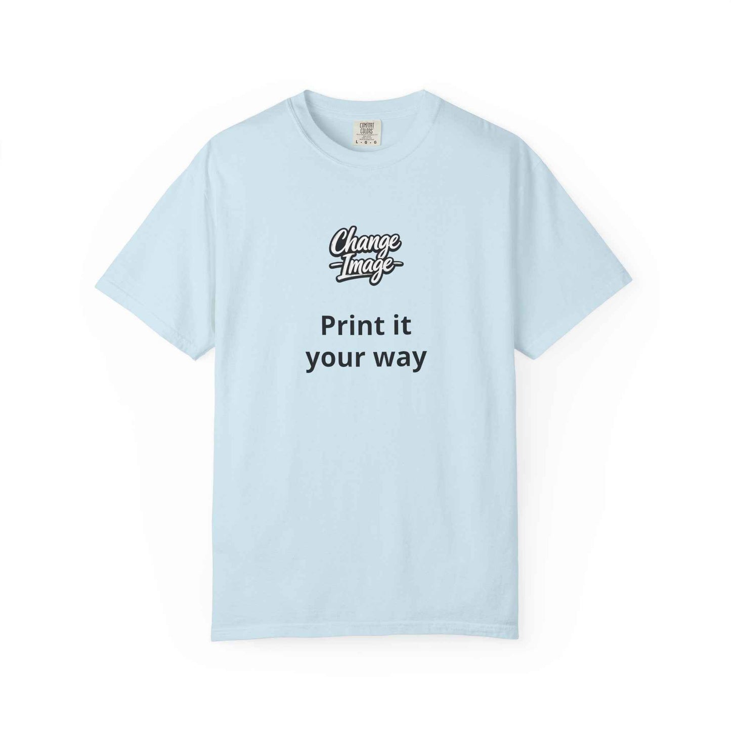 Custom Design  'Print it your way T-Shirt