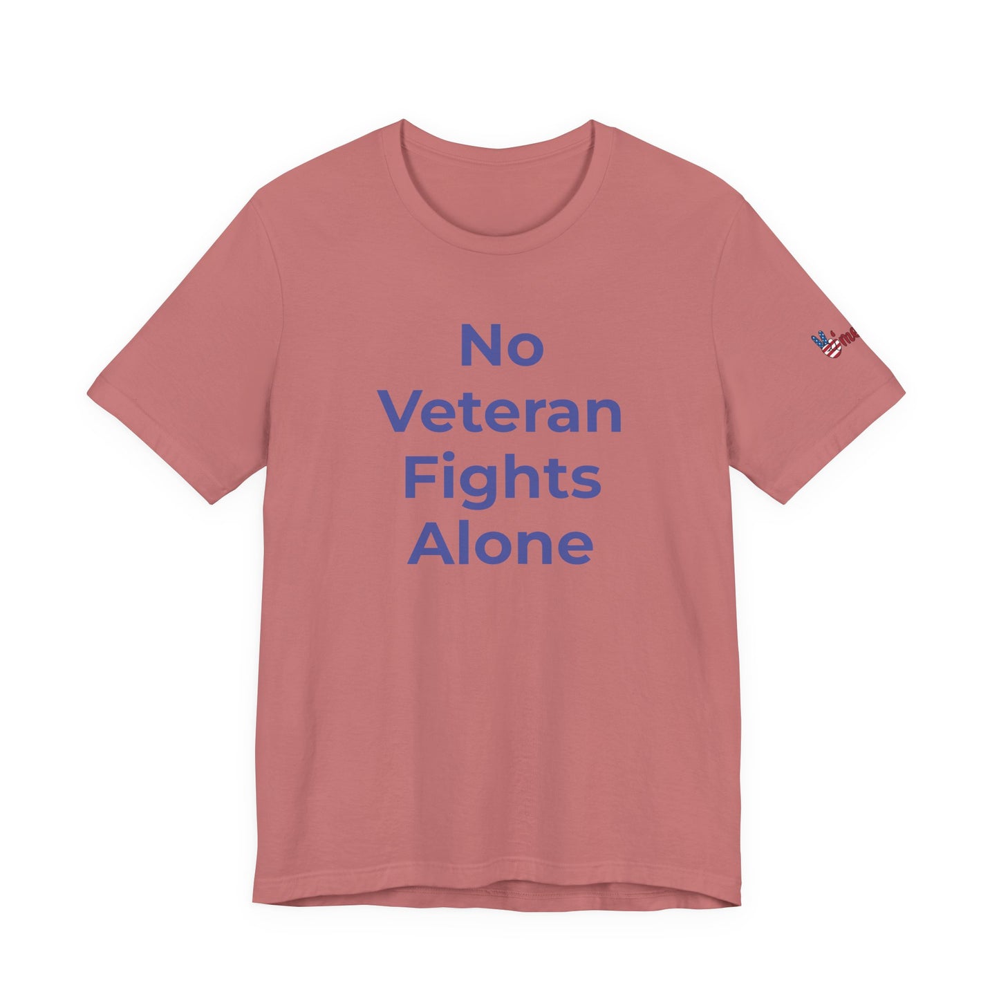 Veteran T-Shirt No Veteran Fights Alone - Wear What You Stand For Products