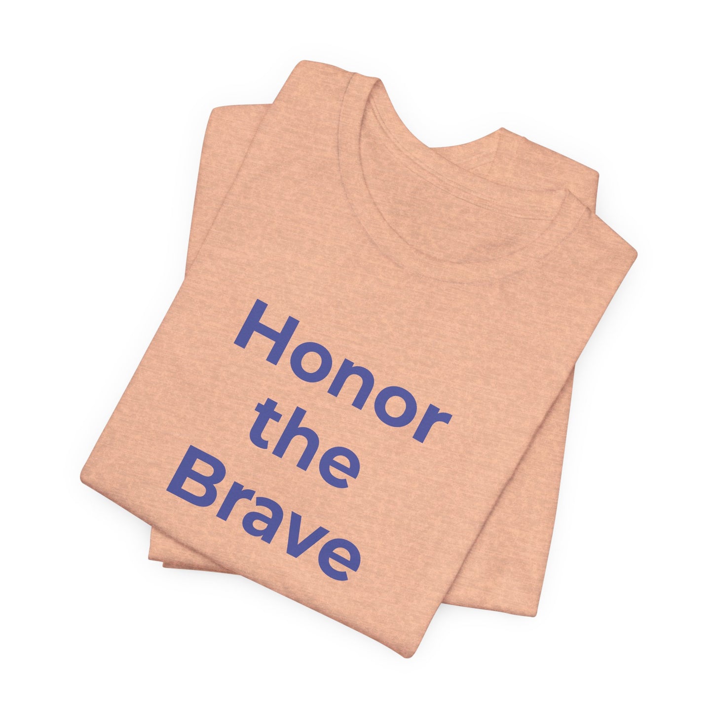 Veteran T-Shirt - Honor the Brave - Wear What You Stand For Products