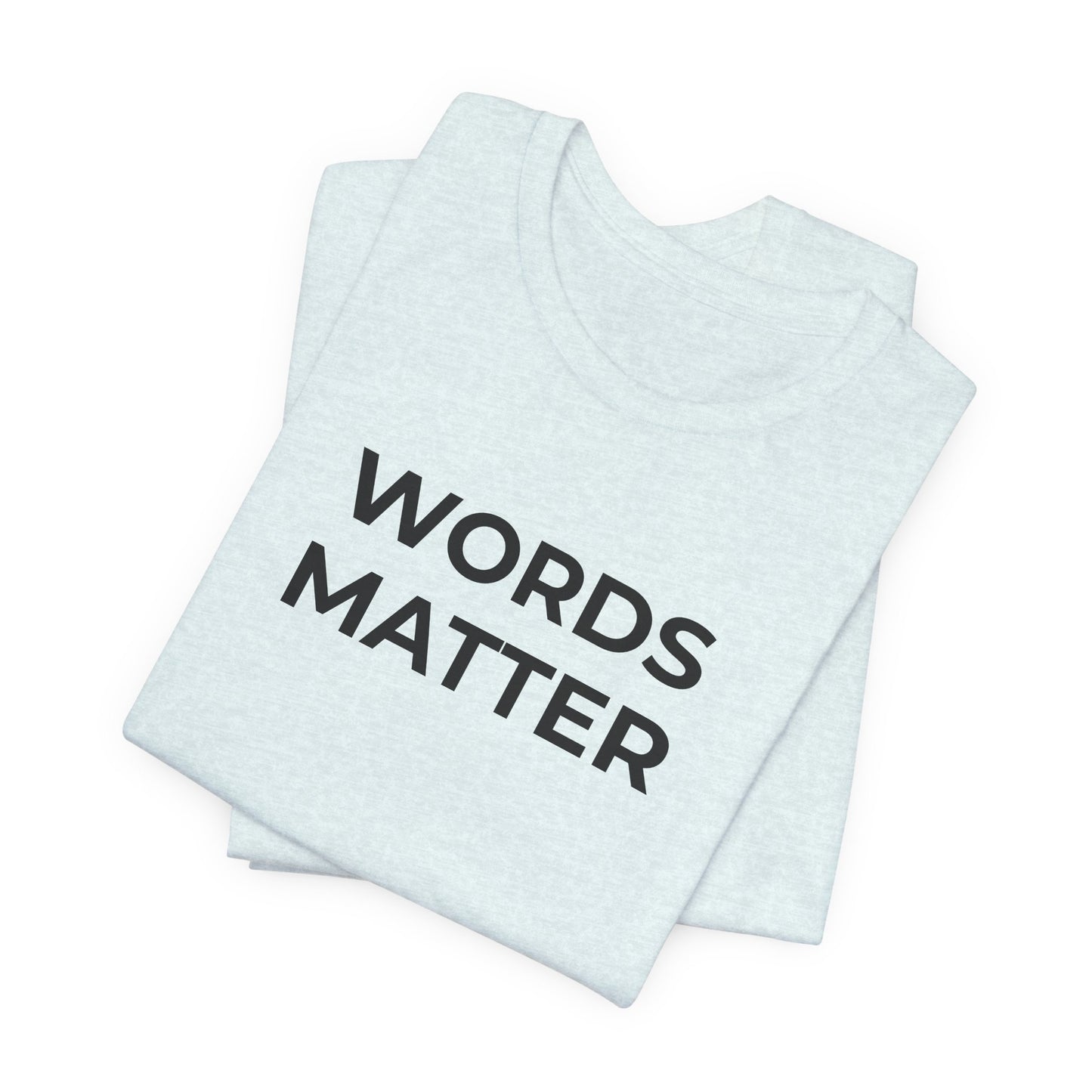 Anti-Bullying T-Shirt - Words Matter - Wear What You Stand For Products