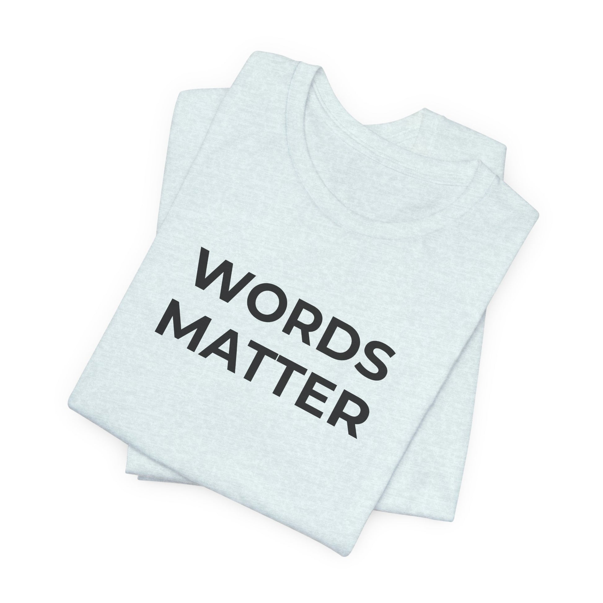 Anti-Bullying T-Shirt - Words Matter - Wear What You Stand For Products