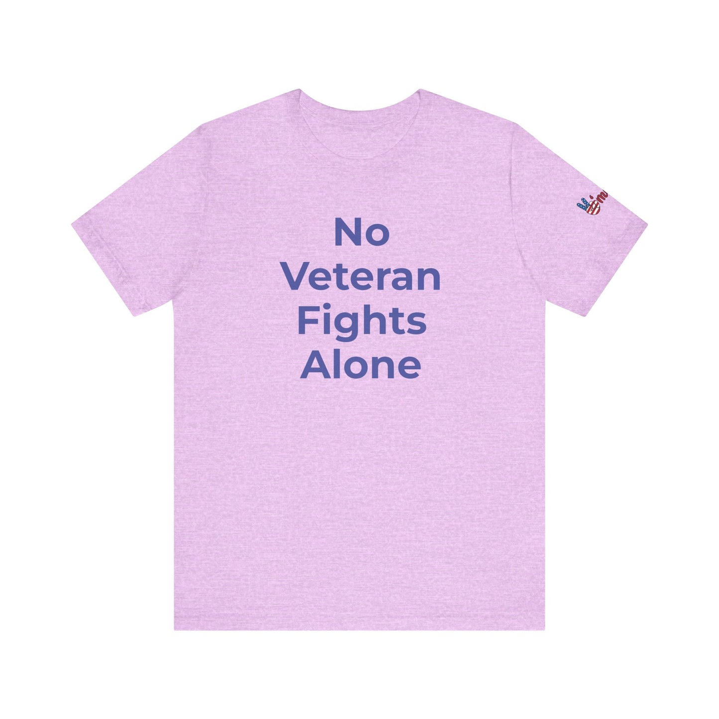 Veteran T-Shirt No Veteran Fights Alone - Wear What You Stand For Products