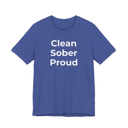 Addiction T-Shirt - Clean Sober Proud - Wear What You Stand For Products