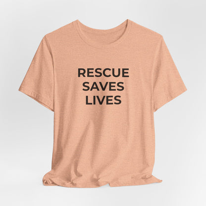 Pet Rescues T-Shirt Rescue Saves Lives - Wear What You Stand For Products