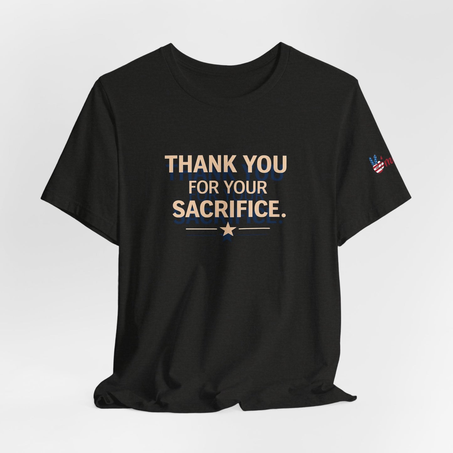 Veterans T-Shirt - Thank You for Your Sacrifice - Wear What You Stand For Products