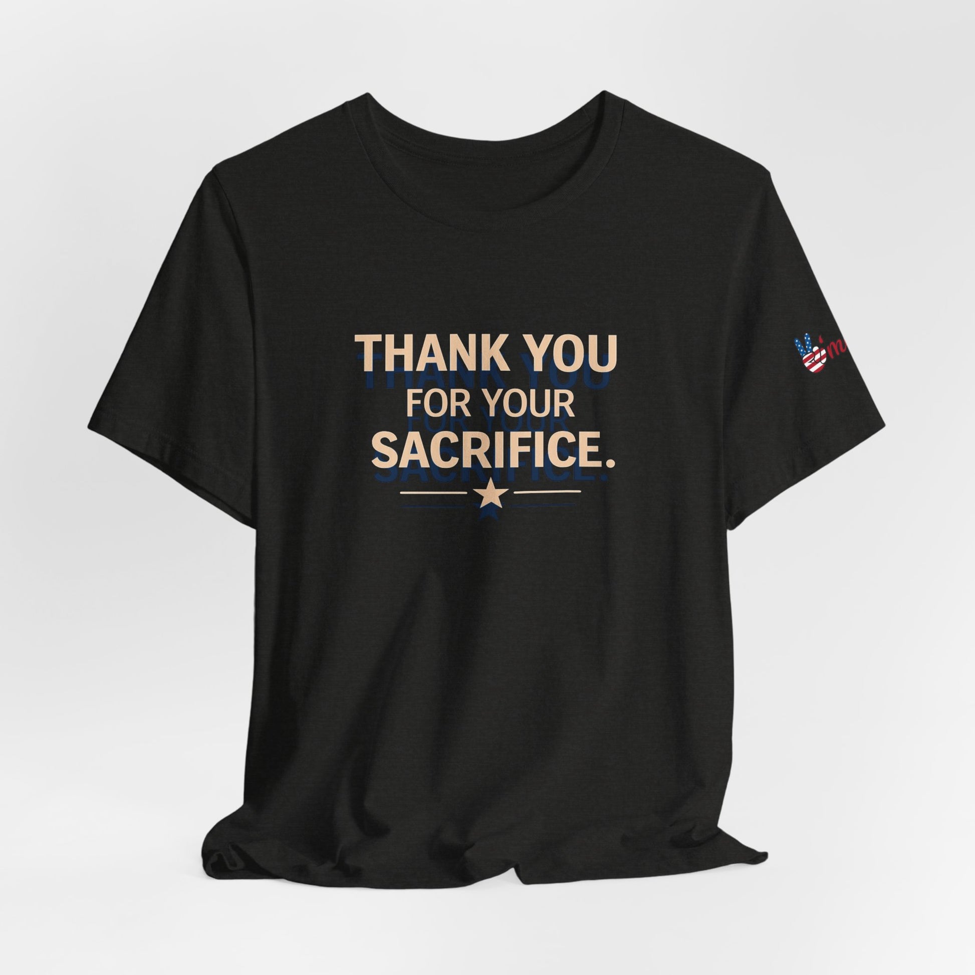 Veterans T-Shirt - Thank You for Your Sacrifice - Wear What You Stand For Products