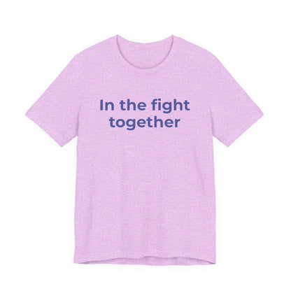 Cancer T-Shirt In the Fight Together - Wear What You Stand For Products