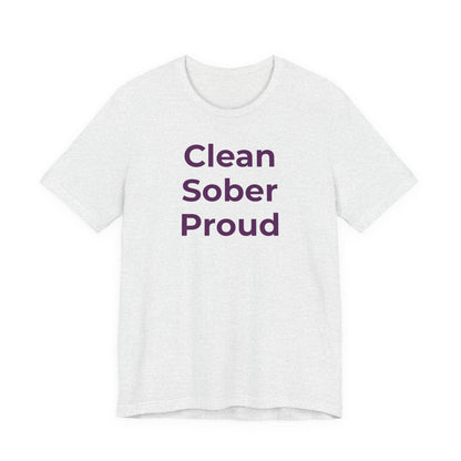 Addiction T-Shirt - Clean Sober Proud - Wear What You Stand For Products