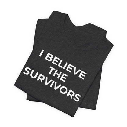 Domestic Violence T-Shirt - I Believe the Survivors - Wear What You Stand For Products