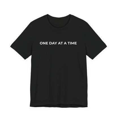Addiction T-Shirt - One Day at a Time Second Versionn - Wear What You Stand For Products