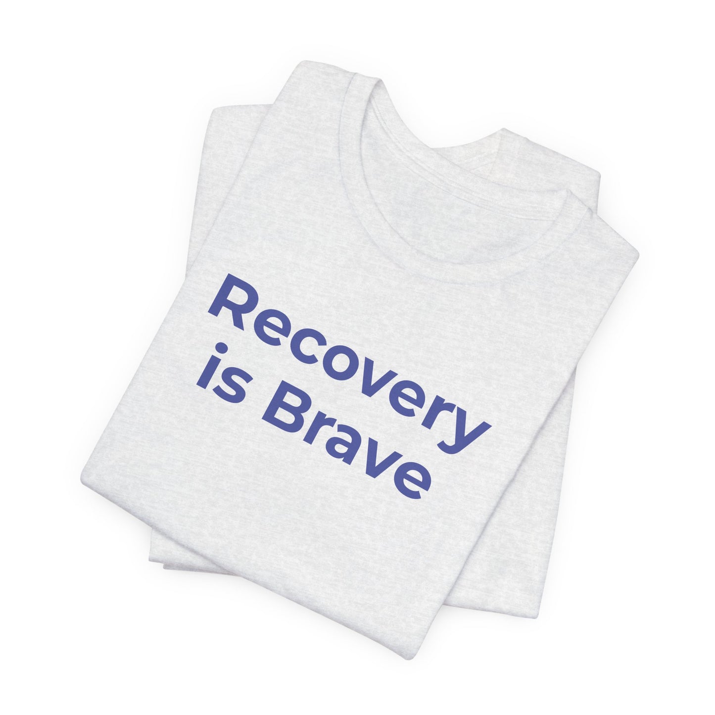 Addiction T-Shirt - Recovery is Brave - Wear What You Stand For Products