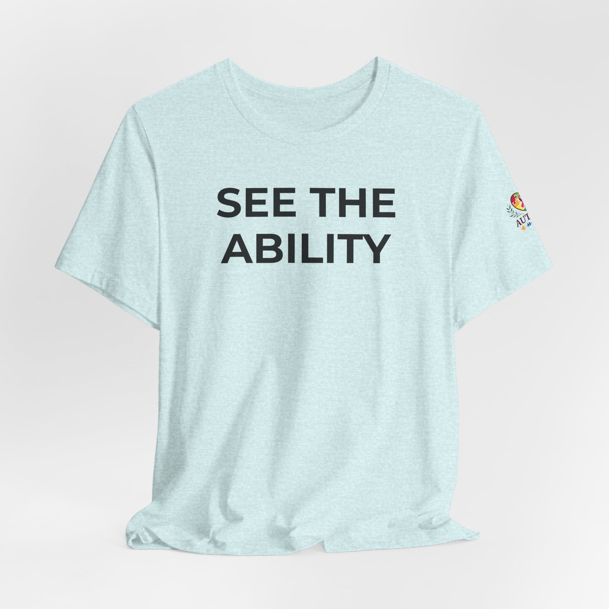 See The Ability Autism Shirt | Autism Awareness Apparel - Wear What You Stand For Products