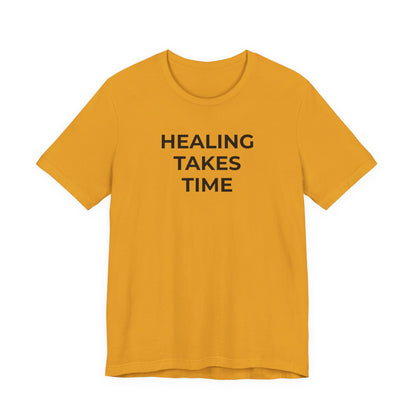 Grief and Loss T-Shirt - Healing Takes Time - Wear What You Stand For Products