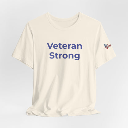 Veteran T-Shirt - Veteran Strong - Wear What You Stand For Products