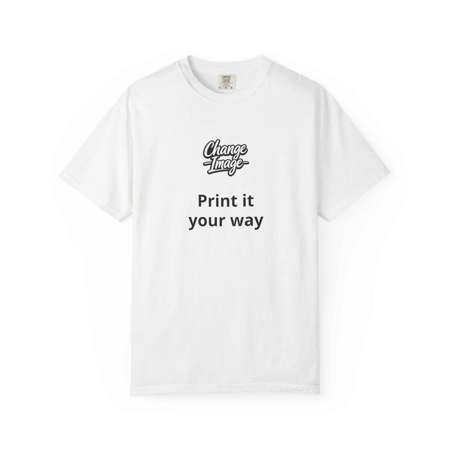 Custom Design  'Print it your way T-Shirt