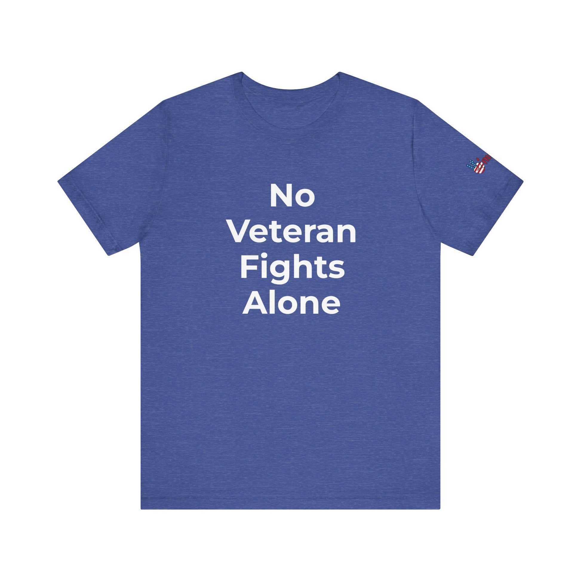 Veteran T-Shirt No Veteran Fights Alone - Wear What You Stand For Products