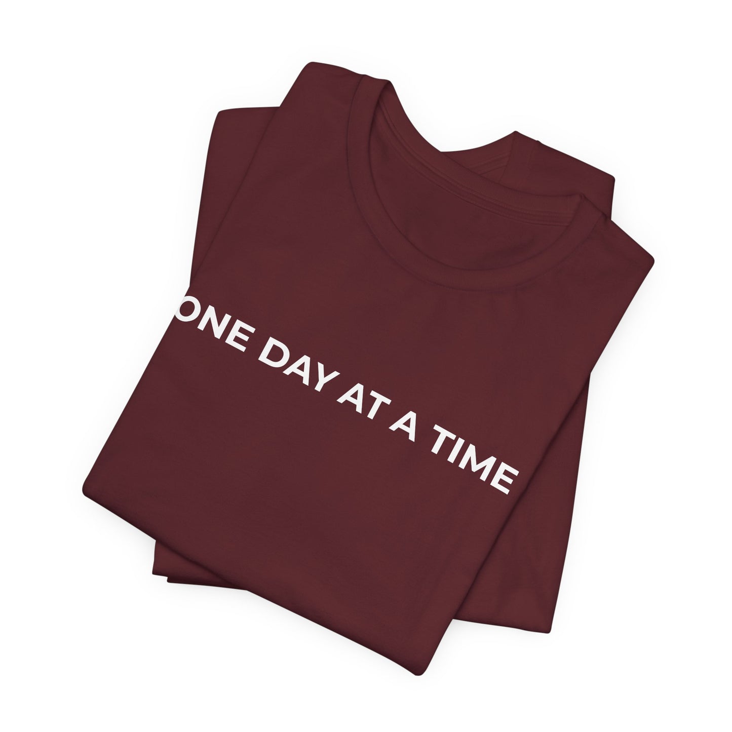 Addiction T-Shirt - One Day at a Time Second Versionn - Wear What You Stand For Products