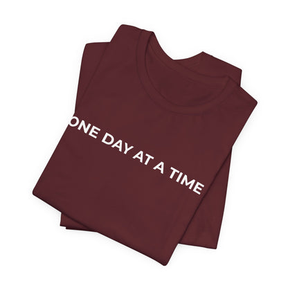 Addiction T-Shirt - One Day at a Time Second Versionn - Wear What You Stand For Products