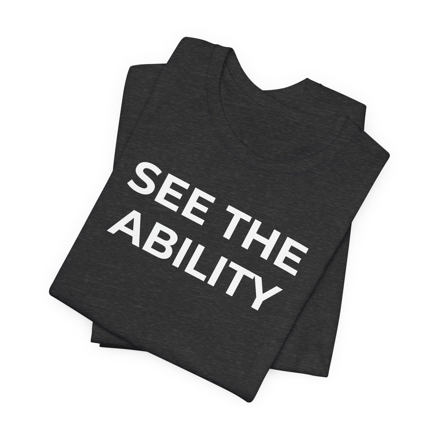 See The Ability Autism Shirt | Autism Awareness Apparel - Wear What You Stand For Products