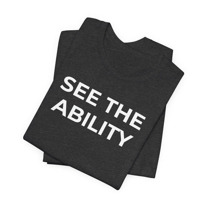 See The Ability Autism Shirt | Autism Awareness Apparel - Wear What You Stand For Products