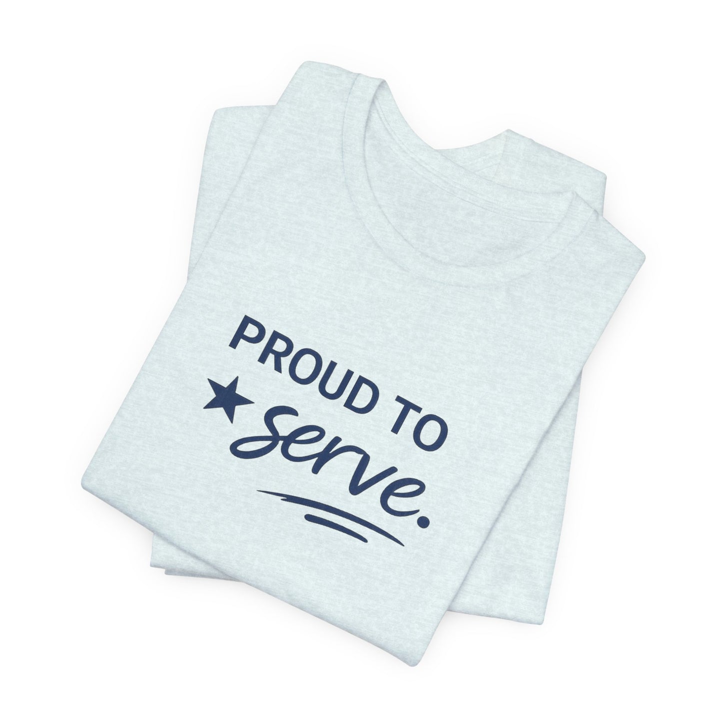Veterans T-Shirt - Proud to Serve - Wear What You Stand For Products